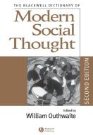 The Blackwell Dictionary of Modern Social Thought di W Outhwaite edito da John Wiley & Sons