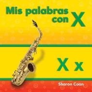 MIS Palabras Con X (Spanish Version) di Sharon Coan edito da TEACHER CREATED MATERIALS