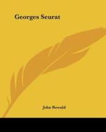 Georges Seurat di John Rewald edito da Kessinger Publishing