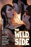 The Wild Side di Tanya Huff, Sarah A. Hoyt, John Lambshead edito da Baen Books