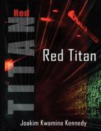 Red Titan Workbook: Workbook di Joakim Kwamina Kennedy edito da Createspace