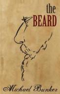 The Beard di Michael Bunker edito da Createspace