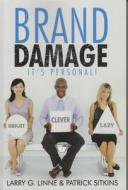 Brand Damage: It's Personal! di Larry G. Linne, Patrick Sitkins edito da Authorhouse