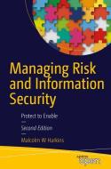 Managing Risk and Information Security di Malcolm W. Harkins edito da Apress