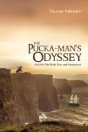 The Pucka-Man's Odyssey di Frank Sherry edito da iUniverse