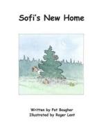 Sofi's New Home: A Book for Children di MS Pat Bougher edito da Createspace