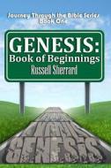 Genesis: Book of Beginnings di MR Russell Sherrard edito da Createspace