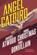 The Complete Angel Catbird di Margaret Atwood, Johnnie Christmas, Tamra Bonvillain edito da Dark Horse Comics,U.S.