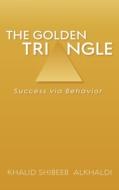 The Golden TriAngle di Khalid Shibeeb AlKhaldi edito da FriesenPress