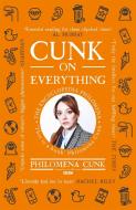 Cunk on Everything di Philomena Cunk edito da John Murray Press