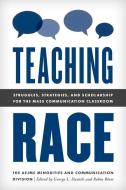 TEACHING RACE STRUGGLES STRATEGIES di The Aejmc Minorities and Communication Division edito da ROWMAN & LITTLEFIELD