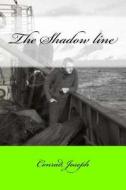 The Shadow Line di Joseph Conrad edito da Createspace Independent Publishing Platform