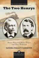 The Two Henrys di Sandra Wallus Sammons edito da Rowman & Littlefield