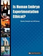Is Human Embryo Experimentation Ethical? di Bonnie Szumski, Jill Karson edito da REFERENCE POINT PR