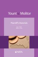 Yount v. Molitor: Plaintiff Materials di Paul J. Zwier, William J. Hunt edito da ASPEN PUBL