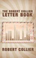 The Robert Collier Letter Book di Robert Collier edito da www.bnpublishing.net