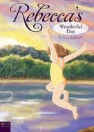 Rebecca's Wonderful Day di Nora Bollhagen edito da Tate Publishing & Enterprises