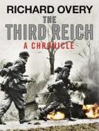 The Third Reich di Richard Overy, Richard J. Overy edito da Quercus Books