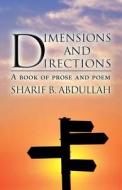 Dimensions And Directions di Sharif B Abdullah edito da America Star Books