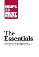 Hbr's 10 Must Reads: The Essentials di Harvard Business Review, Peter F. Drucker, Clayton M. Christensen edito da HARVARD BUSINESS REVIEW PR