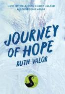Journey Of Hope di Ruth Valor edito da Archway Publishing