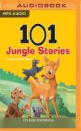 101 Jungle Stories di OM INTERNATIONAL edito da Brilliance Audio