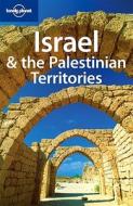Israel And The Palestinian Territories di Amelia Thomas edito da Lonely Planet Publications Ltd