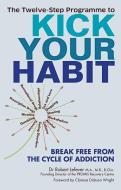 Twelve-Step Programme to Kick Your Habit di Robert Lefever edito da Carlton Books Ltd