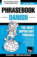 English-Danish Phrasebook and 3000-Word Topical Vocabulary di Andrey Taranov edito da T&p Books