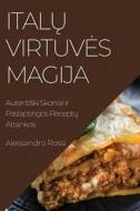 Ital¿ Virtuv¿s Magija di Alessandro Rossi edito da Alessandro Rossi