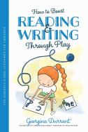 How To Boost Reading And Writing Through Play di Georgina Durrant edito da Jessica Kingsley Publishers