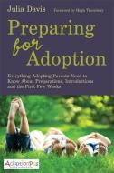 Preparing for Adoption di Julia Davis edito da Jessica Kingsley Publishers