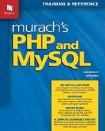 Murach\'s Php & Mysql di Joel Murach, Ray Harris edito da Mike Murach & Associates Inc.