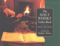 MALT WHISKY CELLAR BK di Neil Wilson edito da NEIL WILSON PUB