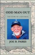 Odd Man Out: The Story of a Maverick di Joe B. Parks edito da Createspace Independent Publishing Platform