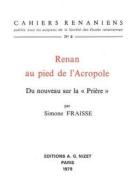 Renan Au Pied de l'Acropole: Du Nouveau Sur La 'priere' di Simone Fraisse edito da KLINCKSIECK