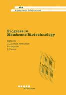 Progress in Membrane Biotechnology di Chapman, Gomez-Fernandez, Packer edito da Birkhäuser Basel