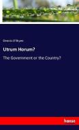 Utrum Horum? di Dennis O'Bryen edito da hansebooks