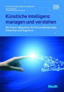 Künstliche Intelligenz managen und verstehen edito da Beuth Verlag