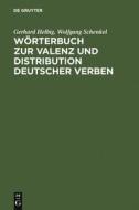 Wörterbuch zur Valenz und Distribution deutscher Verben di Gerhard Helbig, Wolfgang Schenkel edito da De Gruyter