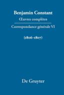 Correspondance générale 1806-1807 di Benjamin Constant edito da De Gruyter