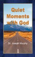 Quiet Moments with God di Joseph Murphy edito da Parker Pub. Co