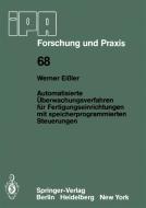 Automatisierte Überwachungsverfahren für Fertigungseinrichtungen mit speicherprogrammierten Steuerungen di W. Eissler edito da Springer Berlin Heidelberg
