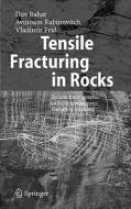 Tensile Fracturing In Rocks di Dov Bahat, Avinoam Rabinovitch, Vladimir Frid edito da Springer-verlag Berlin And Heidelberg Gmbh & Co. Kg