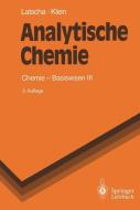 Analytische Chemie di H. P. Latscha, Helmut A. Klien edito da Springer-verlag Berlin And Heidelberg Gmbh & Co. Kg