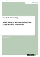 Schul-, Klassen- Und Unterrichtsklima di Sven Bonitz edito da Grin Verlag Gmbh