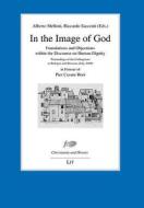 In the Image of God: Foundations and Objections Within the Discourse on Human Dignity. Proceedings of the Colloquium Bologna and Rossena (J di Melloni edito da Lit Verlag