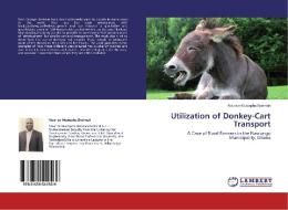 Utilization of Donkey-Cart Transport di Maurice Mustapha Braimah edito da LAP Lambert Academic Publishing