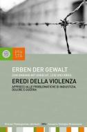 Erben der Gewalt edito da Tyrolia Verlagsanstalt Gm