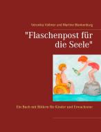 Flaschenpost für die Seele di Veronika Vollmer, Martine Blankenburg edito da Books on Demand